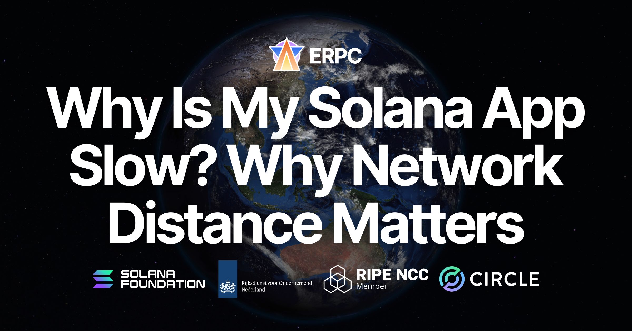 Why Is My Solana App Slow? Why Network Distance Matters